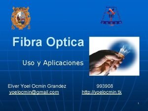 Fibra Optica Uso y Aplicaciones Elver Yoel Ocmin