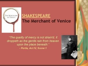 SHAKESPEARE The Merchant of Venice The quality of