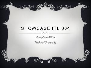SHOWCASE ITL 604 Josephine Stifter National University TPE