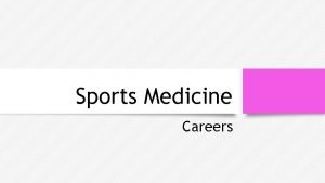 Sports Medicine Careers What is Sports Medicine A
