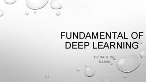 FUNDAMENTAL OF DEEP LEARNING BY RAUF UR RAHIM