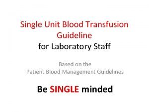 Single Unit Blood Transfusion Guideline for Laboratory Staff