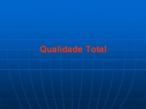 Qualidade Total A evoluo do conceito da qualidade