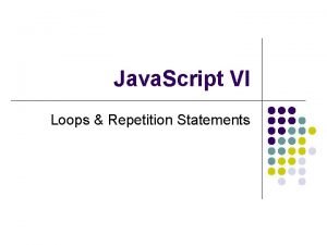 Java Script VI Loops Repetition Statements Iteration l
