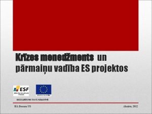 Krzes menedments un prmaiu vadba ES projektos SIA