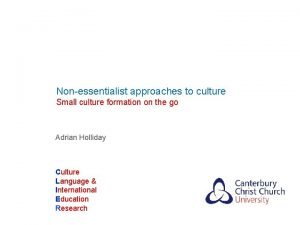 Adrian holliday small cultures