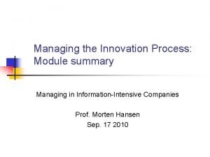 Managing the Innovation Process Module summary Managing in