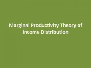 Marginal productivity theory of income distribution