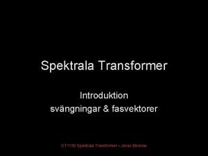 Spektrala transformer