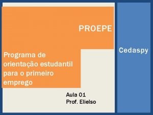 PROEPE Programa de orientao estudantil para o primeiro