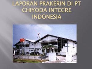 Pt chiyoda integre indonesia