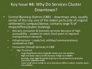 Why do services cluster downtown?