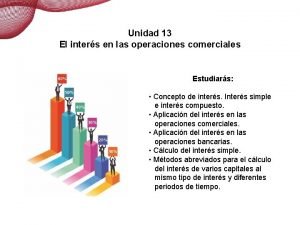 El inters en las operaciones comerciales Unidad 13