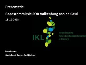 Presentatie Raadscommissie SOB Valkenburg aan de Geul 15