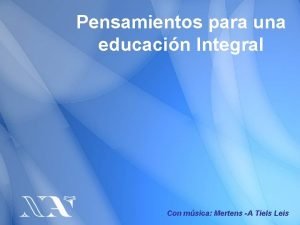 Pensamientos para una educacin Integral Con msica Mertens