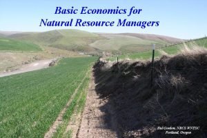 Basic Economics for Natural Resource Managers Hal Gordon