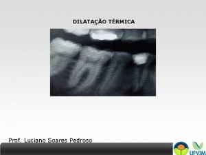 DILATAO TRMICA Prof Luciano Soares Pedroso PAOLO JACOPO