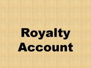 Royalty accounts