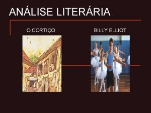 ANLISE LITERRIA O CORTIO BILLY ELLIOT O FILME