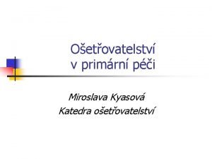 Oetovatelstv v primrn pi Miroslava Kyasov Katedra oetovatelstv