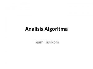 Analisis Algoritma Team Fasilkom Pengantar Pada suatu algoritma