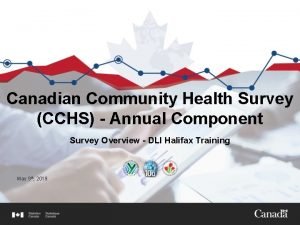 Canadian Community Health Survey CCHS Annual Component Survey