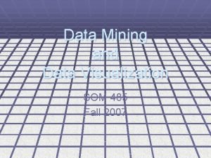 Data Mining and Data Visualization SOM 485 Fall