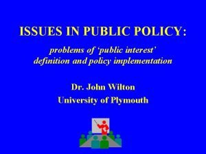 ISSUES IN PUBLIC POLICY problems of public interest