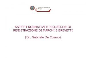 ASPETTI NORMATIVI E PROCEDURE DI REGISTRAZIONE DI MARCHI