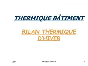 THERMIQUE B TIMENT BILAN THERMIQUE DHIVER JMP Thermique