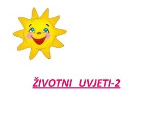 IVOTNI UVJETI2 SUNEV SUSTAV PLANETA 2 SUNCE zvijezda