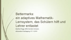 Bettermarks ein adaptives Mathematik Lernsystem das Schlern hilft