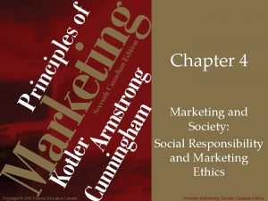 Chapter 4 Marketing and Society Social Responsibility and