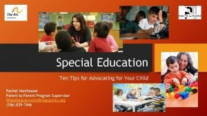 Special Education Ten Tips for Advocating for Your