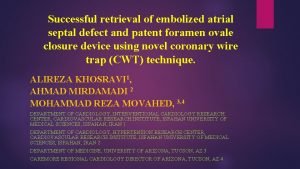 Successful retrieval of embolized atrial septal defect and