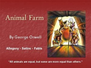 Animal farm is an allegorical satire on