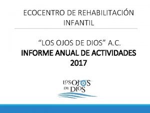 ECOCENTRO DE REHABILITACIN INFANTIL LOS OJOS DE DIOS