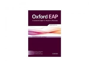 Oxford eap a course in english for academic purposes