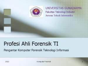 UNIVERSITAS GUNADARMA Fakultas Teknologi Industri Jurusan Teknik Informatika