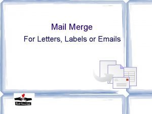 Mail Merge For Letters Labels or Emails What