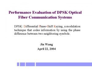 Performance Evaluation of DPSK Optical Fiber Communication Systems