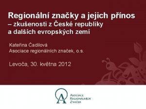 Regionln znaky a jejich pnos zkuenosti z esk