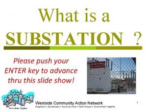 What is a SUBSTATION Please push your ENTER