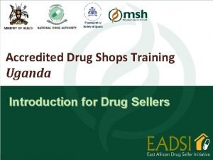 Accredited Drug Shops Training Uganda Introduction for Drug