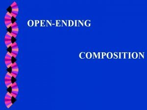 OPENENDING COMPOSITION 1 What happened 2 What happened