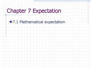 Chapter 7 Expectation 7 1 Mathematical expectation 7