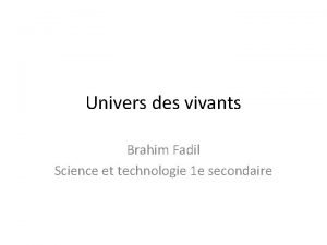 Univers des vivants Brahim Fadil Science et technologie