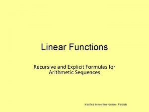 Linear Functions Recursive and Explicit Formulas for Arithmetic