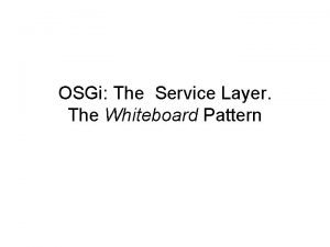 Osgi whiteboard pattern