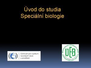 vod do studia Speciln biologie Program Experimentln biologie